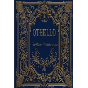 Shakespeare, william Othello: Rebirth Collectors' edition Annotated Shakespeare, william Othello: Rebirth Collectors' edition Annotated