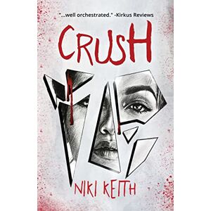Keith, Niki Crush: A Twisty YA Thriller Keith, Niki Crush: A Twisty YA Thriller