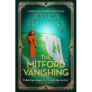 Fellowes The Mitford Vanishing: Jessica Mitford and the case of the disappearing sister (The Mitford Murders) Fellowes The Mitford Vanishing: Jessica Mitford and the case of the disappearing sister (The Mitford Murders)