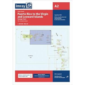 Imray Chart A2: Puerto Rico to the Virgin and Leeward Islands (A Charts): 2 Imray Chart A2: Puerto Rico to the Virgin and Leeward Islands (A Charts): 2