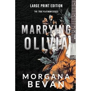 Bevan, Morgana Marrying Olivia: A Rock Star Romance (Large Print): 7 (True Platinum Large Print) Bevan, Morgana Marrying Olivia: A Rock Star Romance (Large Print): 7 (True Platinum Large Print)