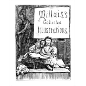 Millais, Sir John Everett Millais's Collected Illustrations Millais, Sir John Everett Millais's Collected Illustrations