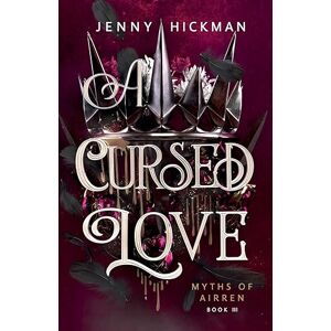Hickman, Jenny A Cursed Love Hickman, Jenny A Cursed Love
