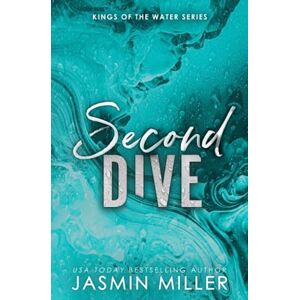 Miller, Jasmin Second Dive: Special Edition (Kings Of The Water Special Editions) Miller, Jasmin Second Dive: Special Edition (Kings Of The Water Special Editions)