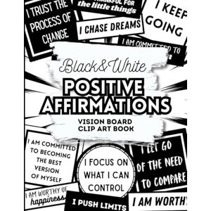 Prints, Malvina Black and White Positive Affirmations Vision Board Clip Art Book: Motivational Quotes for Vision Boards, Journals, Planners & Scrapbooks Prints, Malvina Black and White Positive Affirmations Vision Board Clip Art Book: Motivational Quotes for Vision Boards, Journals, Planners & Scrapbooks