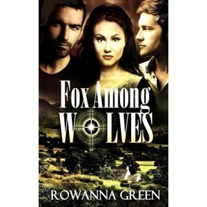 Green, Rowanna Fox Among Wolves (Hostage) Green, Rowanna Fox Among Wolves (Hostage)