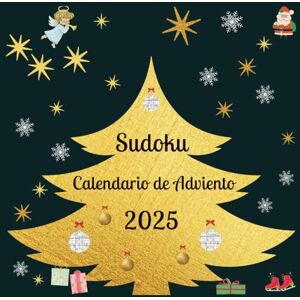 Tax, Adrián Sudoku Calendario de Adviento: Diversión y lógica para la época navideña Tax, Adrián Sudoku Calendario de Adviento: Diversión y lógica para la época navideña