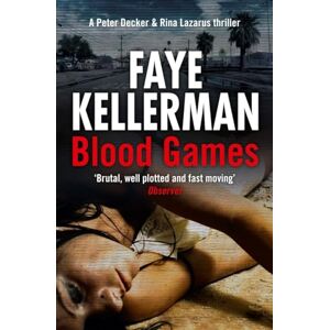 Kellerman, Faye Peter Decker and Rina Lazarus Series (20) — BLOOD GAMES: Book 20 Kellerman, Faye Peter Decker and Rina Lazarus Series (20) — BLOOD GAMES: Book 20