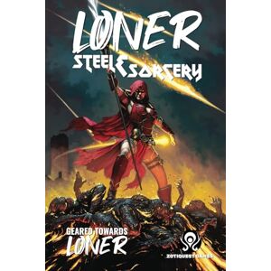 Bisceglie, Roberto Loner: Steel & Sorcery: A sword and sorcery Geared Towards Loner game Bisceglie, Roberto Loner: Steel & Sorcery: A sword and sorcery Geared Towards Loner game