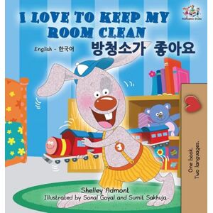 Admont, Shelley I Love to Keep My Room Clean (English Korean Bilingual Edition) (English Korean Bilingual Collection) Admont, Shelley I Love to Keep My Room Clean (English Korean Bilingual Edition) (English Korean Bilingual Collection)