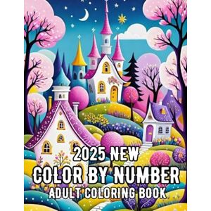 Patti E. Lopez Color By Number 2025 New Adult Coloring Book: Easy 100 Pages Color By Number Large Print Adult Coloring Book of ... Butterfly, Animals, Landscape and Mor Patti E. Lopez Color By Number 2025 New Adult Coloring Book: Easy 100 Pages Color By Number Large Print Adult Coloring Book of ... Butterfly, Animals, Landscape and Mor