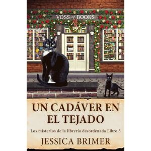 Brimer, Jessica Un cadáver en el tejado (Los misterios de la librería desordenada) Brimer, Jessica Un cadáver en el tejado (Los misterios de la librería desordenada)