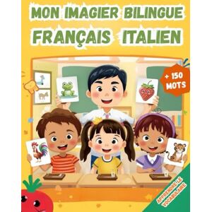 Karlsson, Émilie Mon imagier bilingue Français Italien: Apprendre le vocabulaire Italien Imagier Coloré avec +150 Mots Joliment illustrés Mots de Tous les Jours Pour les Enfants et les Débutants. Karlsson, Émilie Mon imagier bilingue Français Italien: Apprendre le vocabulaire Italien Imagier Coloré avec +150 Mots Joliment illustrés Mots de Tous les Jours Pour les Enfants et les Débutants.