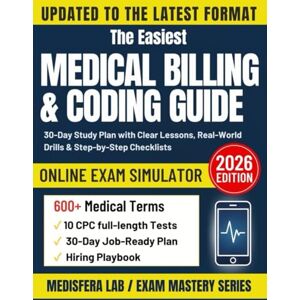 Lab, Medisfera Medical Billing & Coding Guide Made Simple: 30-Day Study Plan with Clear Lessons, Real-World Drills & Step-by-Step Checklists Lab, Medisfera Medical Billing & Coding Guide Made Simple: 30-Day Study Plan with Clear Lessons, Real-World Drills & Step-by-Step Checklists