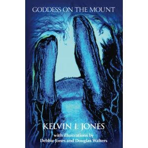 Jones, Kelvin I Goddess on the Mount Jones, Kelvin I Goddess on the Mount