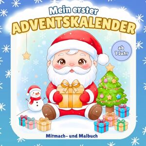 Gresch, Emilia J. Mein erster Adventskalender Mitmach- und Kritzelbuch für Baby ab 1 Jahr, 18 Monate bis 2 Jahre Weihnachtskalender für Kleinkinder, Mädchen & ... erste Wörter zum Entdecken in der Adventszeit Gresch, Emilia J. Mein erster Adventskalender Mitmach- und Kritzelbuch für Baby ab 1 Jahr, 18 Monate bis 2 Jahre Weihnachtskalender für Kleinkinder, Mädchen & ... erste Wörter zum Entdecken in der Adventszeit