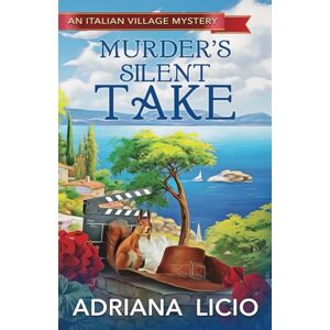 Licio, Adriana Murder's Silent Take (An Italian Village Mystery) Licio, Adriana Murder's Silent Take (An Italian Village Mystery)