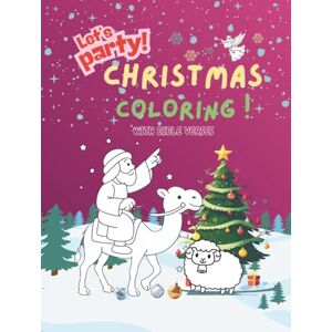 BERNICE, LINA Let's Party! Christmas Coloring with Bible Verses: Special Edition for toddler's collection BERNICE, LINA Let's Party! Christmas Coloring with Bible Verses: Special Edition for toddler's collection