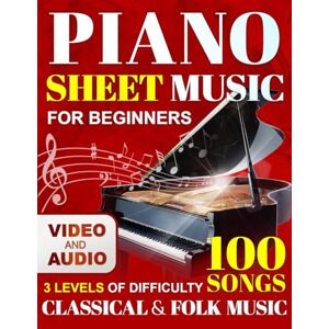 Music, Paul & Terence Piano Sheet Music Classical & Most Popular Folk Music (3 Levels of Difficulty): Beginner Piano Book for Adults. Easy Piano Arrangements (Book + Online How-to-Play Video + Online Audio Files) Music, Paul & Terence Piano Sheet Music Classical & Most Popular Folk Music (3 Levels of Difficulty): Beginner Piano Book for Adults. Easy Piano Arrangements (Book + Online How-to-Play Video + Online Audio Files)