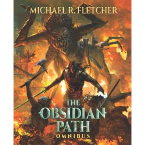Fletcher, MIchael R. The Obsidian Path: The Complete Omnibus Fletcher, MIchael R. The Obsidian Path: The Complete Omnibus