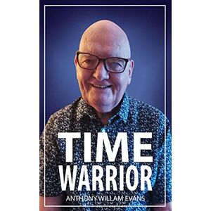 Evans, Anthony William Time Warrior: getting things done habit's highly effective Evans, Anthony William Time Warrior: getting things done habit's highly effective