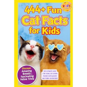 Hadi, Dr. Rabea 444+ Fun Cat Facts for Kids: Discover Amazing Breeds, Fascinating Feline Trivia, and Purr-fectly Cool Cat Stories: The Ultimate Guide for Young Cat ... and Furry Adventures (Fun Facts For Kids 6-8) Hadi, Dr. Rabea 444+ Fun Cat Facts for Kids: Discover Amazing Breeds, Fascinating Feline Trivia, and Purr-fectly Cool Cat Stories: The Ultimate Guide for Young Cat ... and Furry Adventures (Fun Facts For Kids 6-8)
