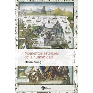 Ediciones Rialp, S.A. MOMENTOS ESTELARES DE LA HUMANIDAD Ediciones Rialp, S.A. MOMENTOS ESTELARES DE LA HUMANIDAD