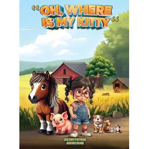 Patrick, Jolene Oh, Where Is My Kitty Patrick, Jolene Oh, Where Is My Kitty