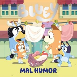 Bluey . Un cuento Mal humor (edición en español) (Cuentos infantiles) Bluey . Un cuento Mal humor (edición en español) (Cuentos infantiles)