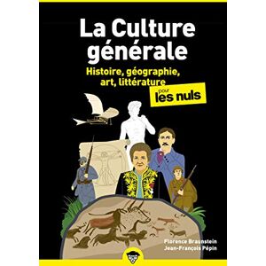 Braunstein, Florence Culture generale poche pour les nuls tome 1 nouvelle édition vol01 Braunstein, Florence Culture generale poche pour les nuls tome 1 nouvelle édition vol01