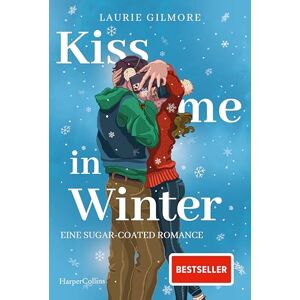 Gilmore, Laurie Kiss me in Winter: duitse editie (Dream Harbor, 3) Gilmore, Laurie Kiss me in Winter: duitse editie (Dream Harbor, 3)