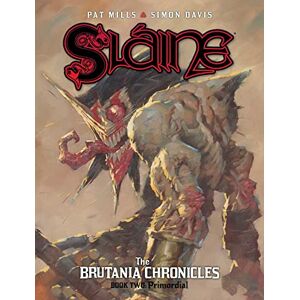 Mills, Pat Sláine: The Brutania Chronicles, Book Two: Primordial (Volume 2) Mills, Pat Sláine: The Brutania Chronicles, Book Two: Primordial (Volume 2)