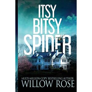 Rose, Willow Itsy Bitsy Spider: 1 (Emma Frost Mystery) Rose, Willow Itsy Bitsy Spider: 1 (Emma Frost Mystery)
