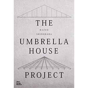 Dehli, Christian Kazuo Shinohara: The Umbrella House Project: Kazuo Shinohara, 1961/ 2022 Dehli, Christian Kazuo Shinohara: The Umbrella House Project: Kazuo Shinohara, 1961/ 2022