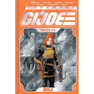 Thompson, Kelly CODENAME: G.I. JOE DELUXE EDITION BOOK TWO Thompson, Kelly CODENAME: G.I. JOE DELUXE EDITION BOOK TWO