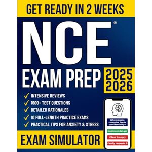 Press, Lumenity NCE Exam Prep: The All-in-One Study Guide to Get Ready in No Time and Pass the National Counselor Exam with Confidence 1600+ Test Questions, Detailed Rationales, Intensive Reviews & 10 Mock Exams Press, Lumenity NCE Exam Prep: The All-in-One Study Guide to Get Ready in No Time and Pass the National Counselor Exam with Confidence 1600+ Test Questions, Detailed Rationales, Intensive Reviews & 10 Mock Exams