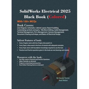 Verma, Gaurav SolidWorks Electrical 2025 Black Book: (Colored) Verma, Gaurav SolidWorks Electrical 2025 Black Book: (Colored)
