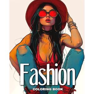 Camy, Camelia Fashion Coloring Book: Fashion Design and Modern Outfits to Color for Girls, Teens, and Adults Camy, Camelia Fashion Coloring Book: Fashion Design and Modern Outfits to Color for Girls, Teens, and Adults