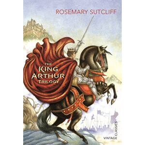 Sutcliff, Rosemary The King Arthur Trilogy Sutcliff, Rosemary The King Arthur Trilogy