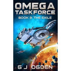 Ogden, G J The Exile: A Military Sci-Fi Series: 3 (Sa'Nerra Universe) Ogden, G J The Exile: A Military Sci-Fi Series: 3 (Sa'Nerra Universe)