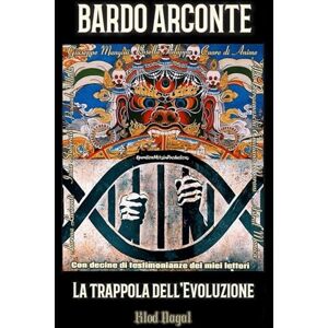 Nagal, Klod Bardo Arconte: La Trappola dell’Evoluzione Nagal, Klod Bardo Arconte: La Trappola dell’Evoluzione