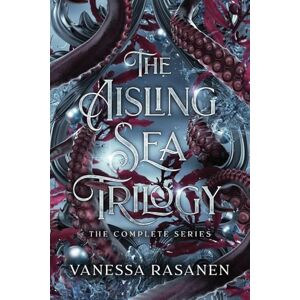Rasanen, Vanessa The Aisling Sea Trilogy: The Complete Series Rasanen, Vanessa The Aisling Sea Trilogy: The Complete Series
