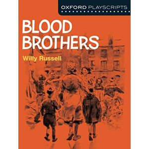 Russell, Willy Oxford Playscripts: Blood Brothers Russell, Willy Oxford Playscripts: Blood Brothers