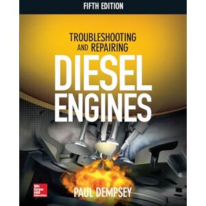 Dempsey, Paul Troubleshooting and Repairing Diesel Engines, 5th Edition (P/L CUSTOM SCORING SURVEY) Dempsey, Paul Troubleshooting and Repairing Diesel Engines, 5th Edition (P/L CUSTOM SCORING SURVEY)