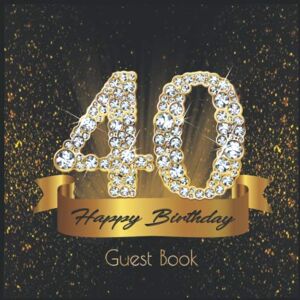 Birthday-Guestbooks, Diamond 40 Happy Birthday: Guest Book I Festive Shiny Diamond Gold Black Binding I 90 Guests I Written Wishes from Loved Ones I Keepsake I Party Supplies for Women and Men I Gift Log I 40th Birthday Gift Idea Birthday-Guestbooks, Diamond 40 Happy Birthday: Guest Book I Festive Shiny Diamond Gold Black Binding I 90 Guests I Written Wishes from Loved Ones I Keepsake I Party Supplies for Women and Men I Gift Log I 40th Birthday Gift Idea