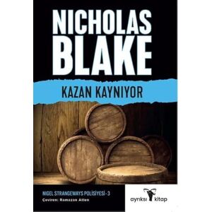 Nicholas Blake Kazan Kaynıyor: Nigel Strangeways Serisi 3 Nicholas Blake Kazan Kaynıyor: Nigel Strangeways Serisi 3