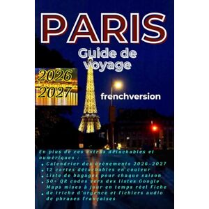 Gorge, Frattin Guide de voyage de Paris 2026 2027 : Itinéraires personnalisés, icônes et essentiels pratique: Secrets gastronomiques et culturels Cartes détachables, QR codes en direct, calendrier d’événements Gorge, Frattin Guide de voyage de Paris 2026 2027 : Itinéraires personnalisés, icônes et essentiels pratique: Secrets gastronomiques et culturels Cartes détachables, QR codes en direct, calendrier d’événements