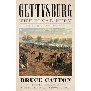 Catton, Bruce Gettysburg: The Final Fury (Vintage Civil War Library) Catton, Bruce Gettysburg: The Final Fury (Vintage Civil War Library)