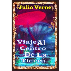 Verne, Julio Viaje Al Centro De La Tierra Verne, Julio Viaje Al Centro De La Tierra