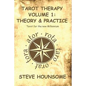 Hounsome, Steve Tarot Therapy Volume 1: Tarot for the new Millenium Hounsome, Steve Tarot Therapy Volume 1: Tarot for the new Millenium